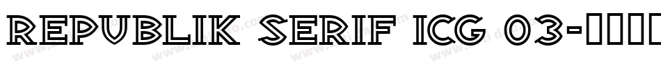 Republik Serif ICG 03字体转换